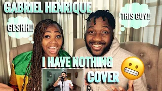 Our First Time Hearing| Gabriel Henrique “I Have Nothing Cover” REACTION😬🇧🇷