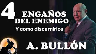 ALEJANDRO BULLON  | 4 ENGAÑOS DEL ENEMIGO Y COMO DISCERNIRLOS