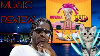GOVANA POP (POWER OF 😻) MUSIC REVIEW VIDEO