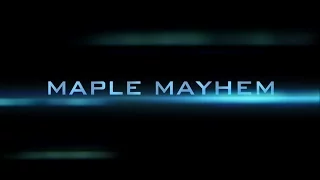 Maple Mayhem Official Trailer