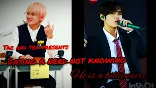 Dating a nerd not knowing he is a billionaire (Taehyung oneshot)|| BTS FF