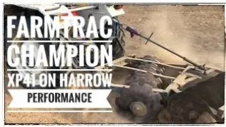 Farmtrac champion xp41 on Harrow performance