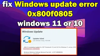 How to fix Windows update error 0x800f0805 windows 11 or 10