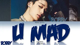 BOBBY (바비) - 'U MAD(야 우냐)' Lyrics (Color Coded Han|Rom|Eng)