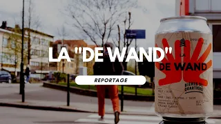 De Wand - Le film / Bières de Quartiers