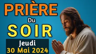 🙏 PRIERE du SOIR et NUIT Mercredi 29 Mai 2024 Prières et Psaume 91 pour Bien Dormir