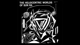 Sun Ra - Heliocentric Worlds Volumes 1, 2 & 3 full albums 1965
