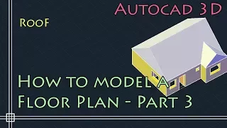 AutoCAD 3D Basics - Tutorial to model a floor plan (fast and effective!) PART 3 (Roof)