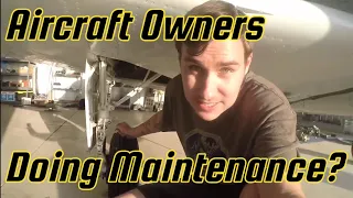 Can Aircraft Owners Do Their Own Maintenance and Installing A Bonanza Strut.