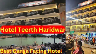 Hotel Teerth Haridwar/Haridwar Best Hotel Near Har Ki Pauri/Hotel Near Har Ki Pauri Ghat Haridwar.