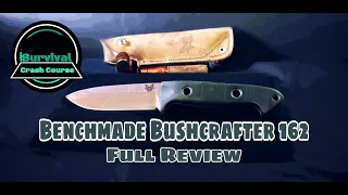 Benchmade Bushcrafter 162 Full Review