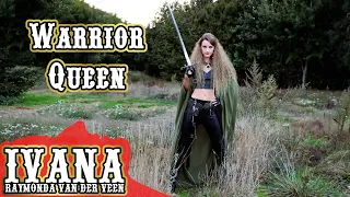 Ivana Raymonda - Warrior Queen (Original Song & Official Music Video) 4k