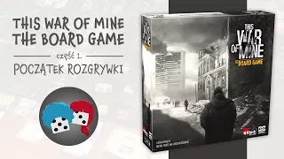 This War of Mine: The Board Game #1 - Wprowadzenie, rozgrywka, zasady gry