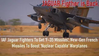 Jaguar IAF is Back, IAF Jaguar Fighters To Get ‘F-35 Missiles