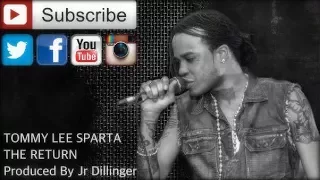 Tommy Lee Sparta - The Return  Produced By (Jr Dillinger)