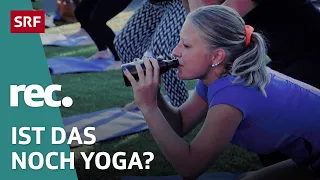 Hype um Yoga – Kulturelle Aneignung oder Wandel einer Tradition? | Reportage | rec. | SRF
