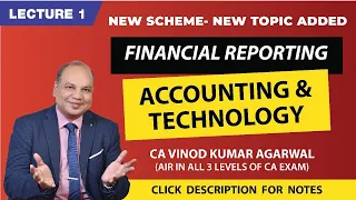 Lecture -1| CA Final FR New Scheme  New Topic Added Accounting & Technology By VK Sir