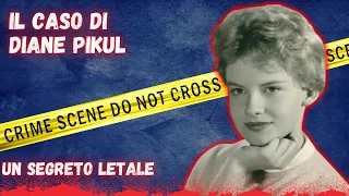 QUEL SEGRETO FATALE... / IL CASO DI DIANE PIKUL