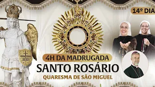 Santo Rosário da Madrugada | 14º DIA | Quaresma de São Miguel 30/08 | Instituto Hesed