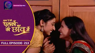 Unforgettable Moments: Palkon Ki Chhaon Mein | Full Episode - 213 | Dangal 2