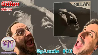 Episode #93 - Gillan - Gillan