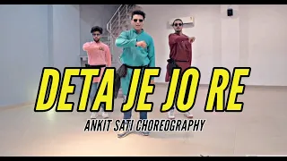 DETA JE JO RE - Bade Miyan Chote Miyan | Ankit sati Choreography