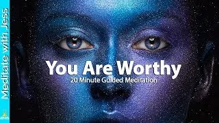 Guided Meditation For Love & Support From The Universe FEEL YOU ARE WORTHY IN UNDER 20 MINUTES! Heal