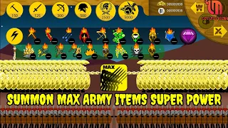 SUMMON MAX ARMY ITEMS SUPER POWER | STICK WAR LEGACY