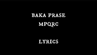 BAKA PRASE - MPQRC (Tekst / Lyrics)