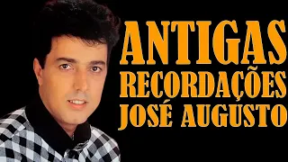 JOSÉ AUGUSTO   ANTIGAS AS RECORDAÇÕES