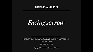 Facing sorrow | J. Krishnamurti