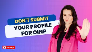 Don't submit your profile for OINP