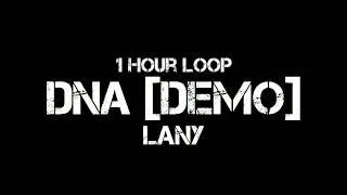 LANY - dna [demo] (1 Hour Loop)