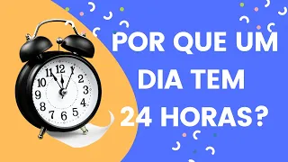 ⏰Por que um dia tem 24 horas? #dia #fato #relogio