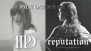 Pick One, Kick One: 🤍TTPD vs REP🖤  | all too willow