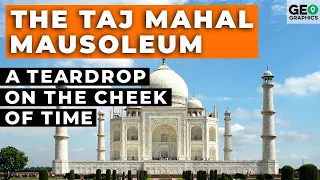 The Taj Mahal Mausoleum: A Teardrop on the Cheek of Time