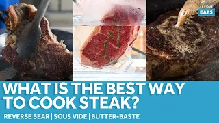 What is the Best Way to Cook Steak? | Serious Eats