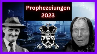Prophezeiungen für 2023 - Das Ende der Welt?
