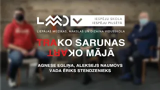 LMMDV TRAKO SARUNAS ep3: Agnese Egliņa, Aleksejs Naumovs vada Ēriks Stendzenieks