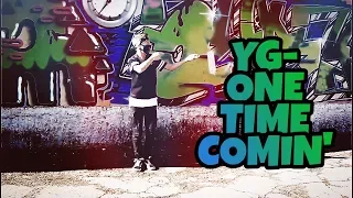 Wasabi | YG - One time coming' | MAKITA