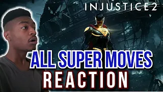 Injustice 2 ALL SUPER MOVES Reaction