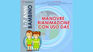 Bambino (da 1 a 7 anni) :Manovre di Rianimazione Pediatriche nel bambino +DAE