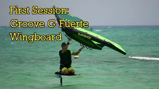 First Session: Groove G-Fuerte Wingboard