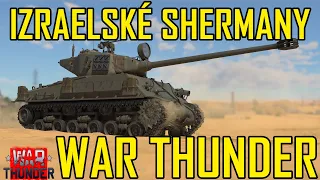 IZRAELSKÉ SHERMANY | War Thunder CZ