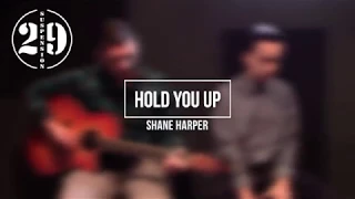 Shane Harper - Hold You Up