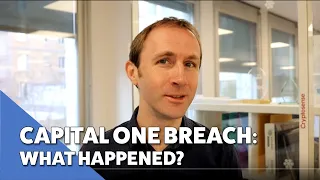 The Capital One Data Breach - What really happened?