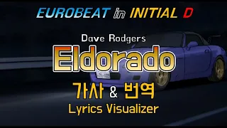 Dave Rodgers / Eldorado 가사&번역【Lyrics/Initial D/Eurobeat/이니셜D/유로비트】