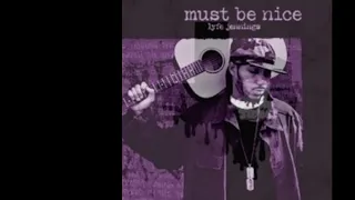 Lyfe Jennings - Must Be Nice Chopped & Screwed