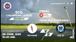 SCG CHAMPIONS LEAGUE SEASON 4 | NONAME XI vs FCC XI | FINAL MATCH