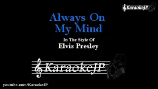 Always On My Mind (Karaoke) - Elvis Presley